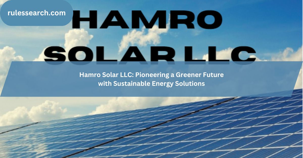 Hamro Solar LLC Pioneering a Greener Future with Sustainable Energy Solutions