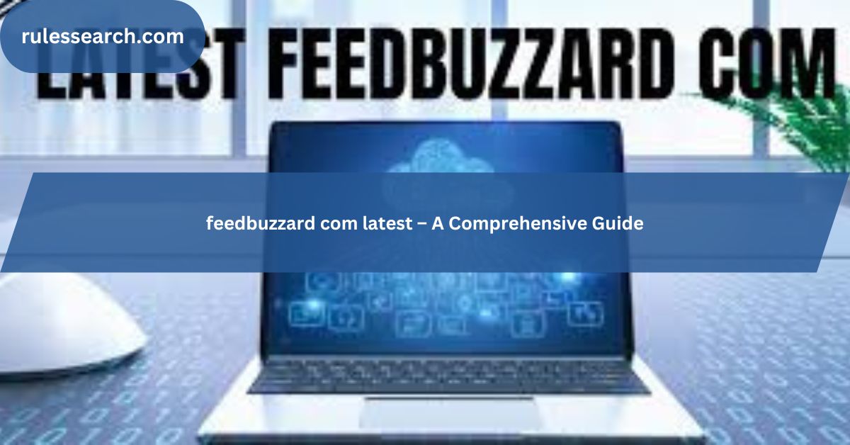 feedbuzzard com latest –  A Comprehensive Guide