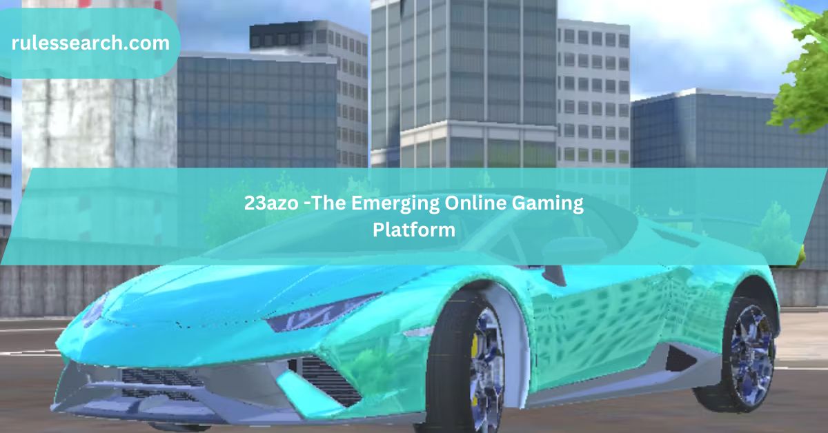 23azo -The Emerging Online Gaming Platform