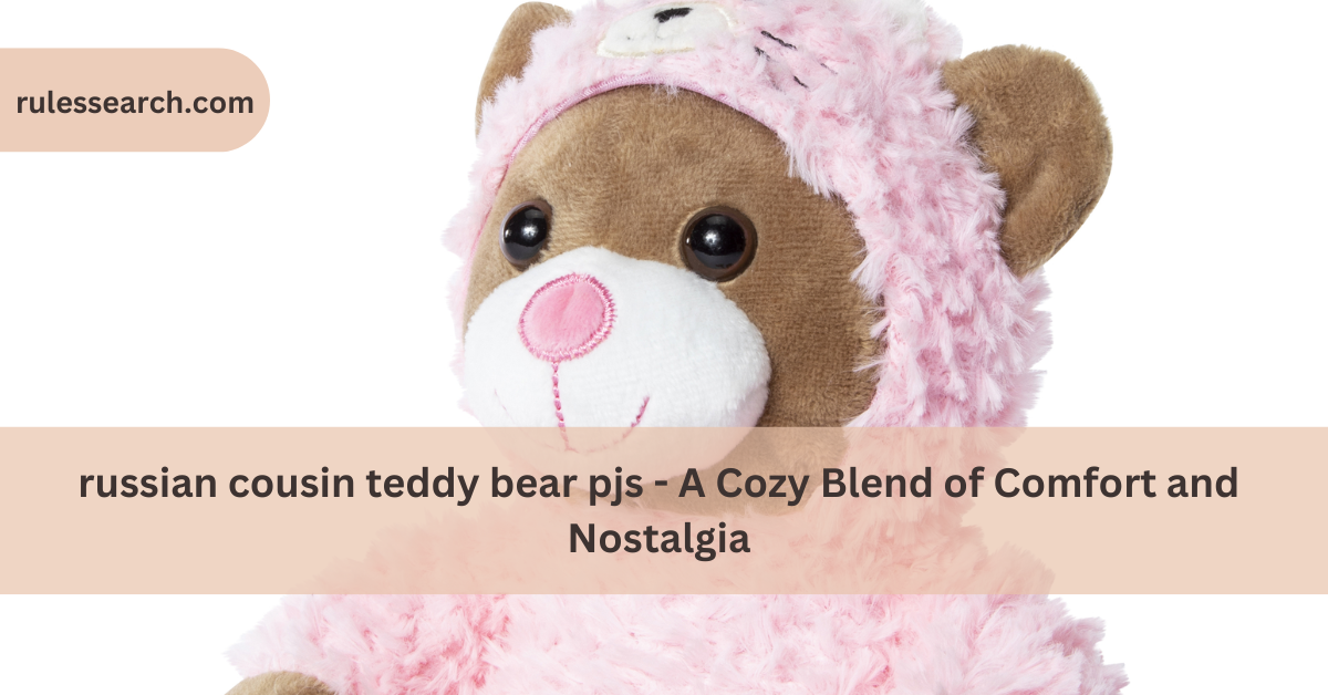 russian cousin teddy bear pjs