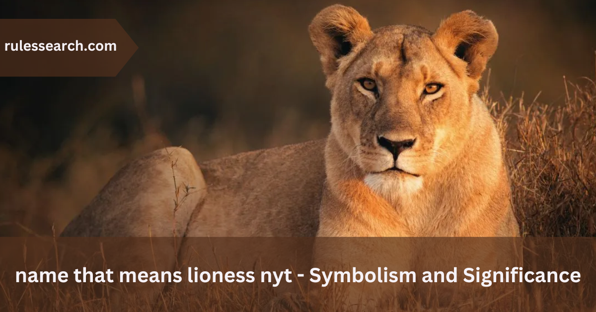 name that means lioness nyt